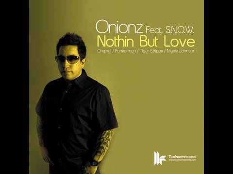 Onionz Feat Snow - 'Nothin But Love' (Original Club Mix)
