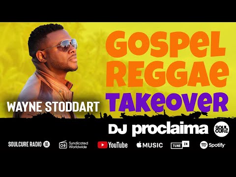 ONE HOUR GOSPEL REGGAE 2020 - Ft Wayne Stoddart  - DJ Proclaima Reggae Takeover 10th April 2020
