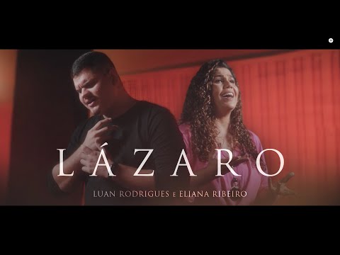 Lázaro (part. Luan Rodrigues) - Eliana Ribeiro