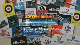 Download lagu 'Leren Nakal' Hip Hop Dangdut || Hipdut  - Video Lirik mp3