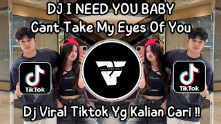 Download lagu DJ I NEED YOU BABY | DJ CAN'T TAKE MY EYES OF YOU TUYUL FYLEG JEDAG JEDUG VIRAL TIKTOK TERBARU 2025 mp3