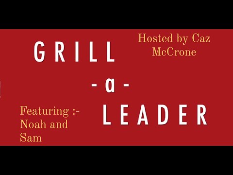 Grill A Leader: Sam Tait - Leading Worship, University and Biological Vibes