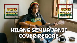 Download lagu Hilang Semua Janji - Reggae Cover (by Aing Rajit) mp3