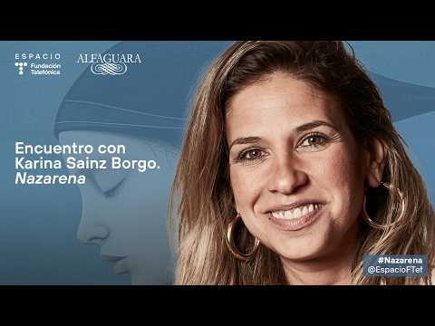 Encuentro con Karina Sainz Borgo. Nazarena