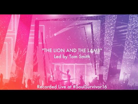 Soul Survivor - The Lion & The Lamb (Lyric video)