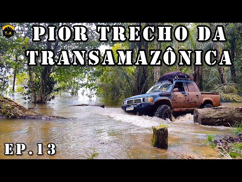 Ep.13 - 4x4 Family Expedition - BR-230 IN THE RAIN - Itaituba - Jacareacanga - Pará