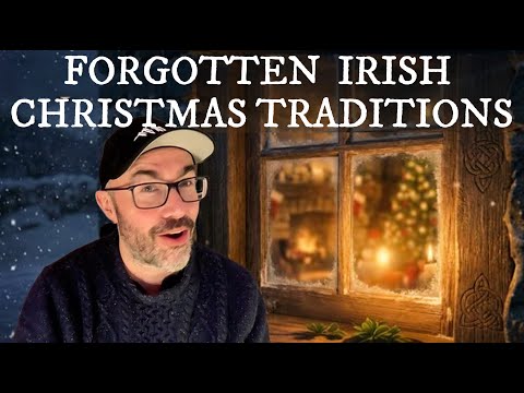 Forgotten Irish Christmas Traditions