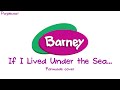 If I Lived Under The Sea Barney And Friends Fanmade Instrumental