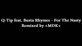 Q-Tip feat. Busta Rhymes - For The Nasty Emdeka remix