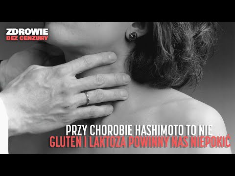 Przy chorobie Hashimoto to nie gluten i laktoza powinny spędzać nam sen z powiek | ZBC #21