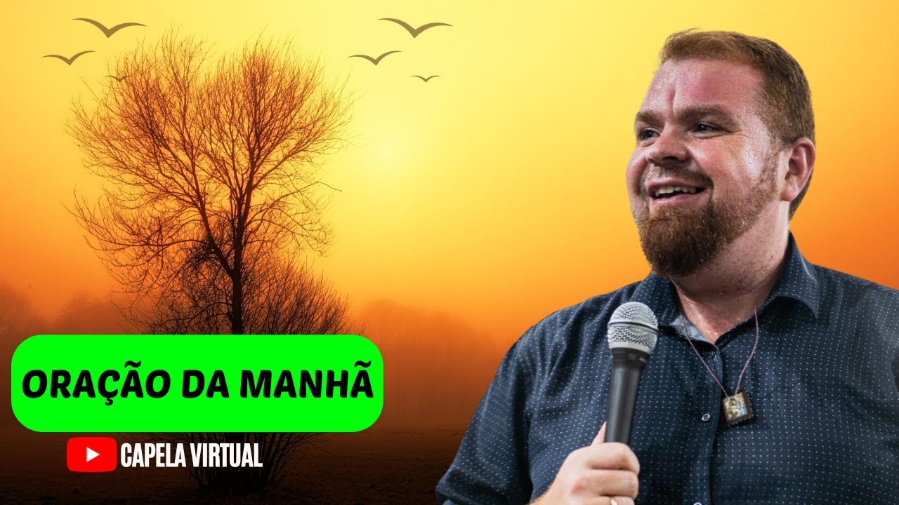 Padre Marcelo Rossi Oração  da Manhã 24-10-24  ( Proteção, consagração e Livramento) Capela Virtual