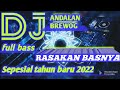 Dj Tahun Baru 2022 Ceksound Dj Andalan Brewog Sepesial Tahun Baru