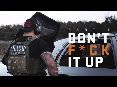 DON'T F*CK IT UP part 1 (Ballistic Shield Instructor)