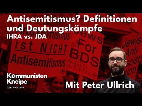 Antisemitismus?! Definitionen und Deutungskämpfe: IHRA vs. JDA  Mit Peter Ullrich