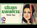 GÜLDEN KARABÖCEK - DİLEK TAŞI - PLAK KAYITLARI ...