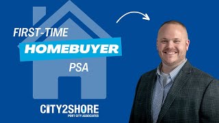 First-Time Homebuyer PSA