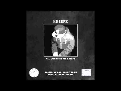 Kreepz - Never Ever Stop Grinding [AUDIO] | @RnaMedia1 @TheRealKreepDot