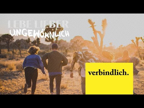 Lebe lieber ungewöhnlich: Verbindlich. - 01.11.2020