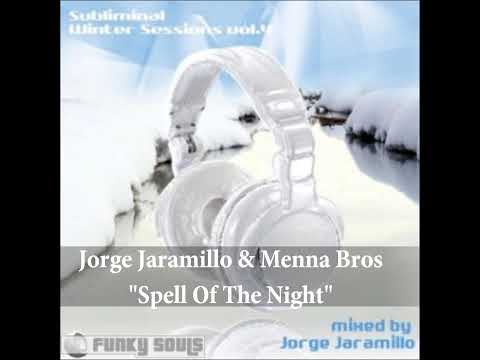 MENNA BROS (DANNY MENNA) & JORGE JARAMILLO "Spell Of The Night"