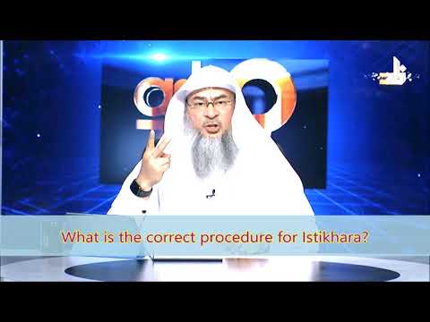 What is the correct procedure for praying Istikhara? | Sheikh Assim Al Hakeem
