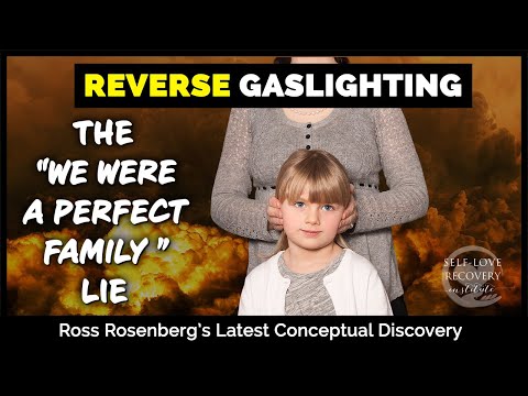 Reverse Gaslighting: The "Perfect Family" Lie. A Conceptual Discovery