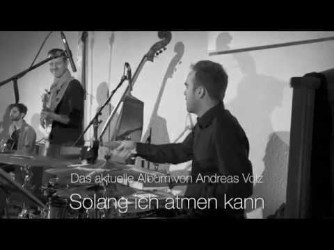 Andreas Volz - Solang ich atmen kann