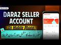 DARAZ Seller Account On Mobile Creation To Approval