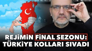 Rejimin final sezonu başladı: Türkiye kolları sıvadı.. | Tarık Toros |