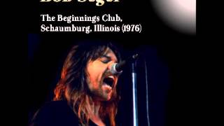 Bob Seger & The Silver Bullet Band- Breaking Up Somebody's Home(Live)-Schaumburg,IL- 1976