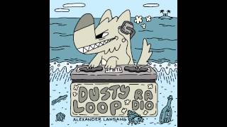 Dusty Loop Radio (Edition 2)