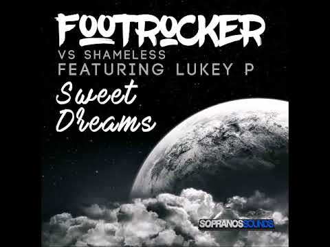 Footrocker vs Shameless ft. MC Lukey P - Sweet Dreams