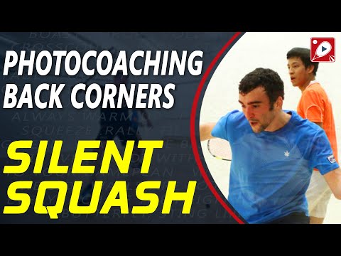 Learn to get the Ball Out of the Back Corners - [Silent Squash: PhotoCoaching: Back Corners]