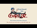 Vietsub Feel Good Inc Gorillaz Lyrics Video