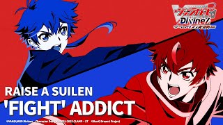 【ノンクレジット映像】TVアニメ「カードファイト!! ヴァンガード Divinez デラックス決勝編」EDテーマ『’FIGHT' ADDICT』RAISE A SUILEN