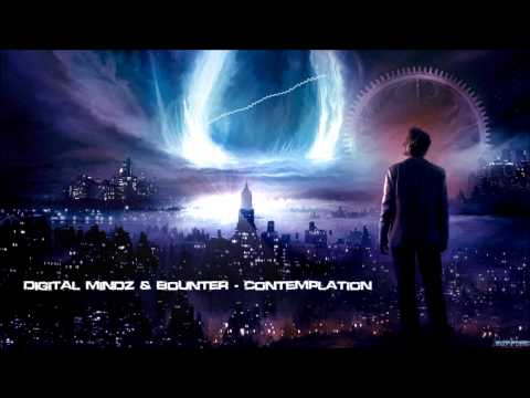 Digital Mindz & Bounter - Contemplation [HQ Original]