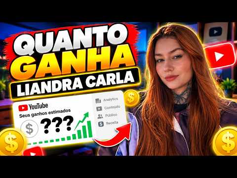 QUANTO GANHA O CANAL DA LIANDRA CARLA | GANHOS REAIS 2026