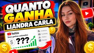 QUANTO GANHA O CANAL DA LIANDRA CARLA | GANHOS REAIS 2026