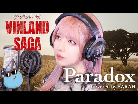 【ヴィンランド・サガ】Survive Said The Prophet - Paradox (SARAH cover) / VINLAND SAGA SEASON2 OP