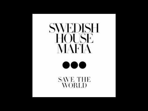 Swedish House Mafia - Save The World (Alesso Remix)