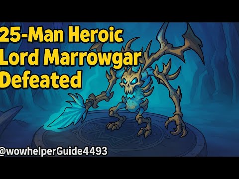 WotLK 25-Man Heroic Lord Marrowgar Kill | Icecrown Citadel Raid