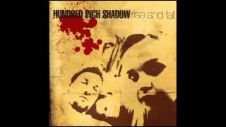 Hundred Inch Shadow - Rise and Fall (full album)