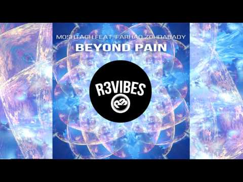 Moshtagh feat. Farhad Zohdabady - Beyond Pain (Original Mix) OUT NOW