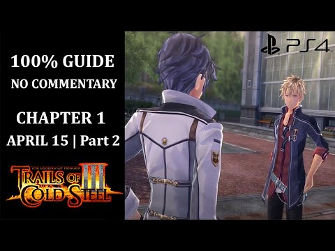 The Legend of Heroes: Trails of Cold Steel III - 100% Walkthrough | Chapter 1 | April 15 - Part 2