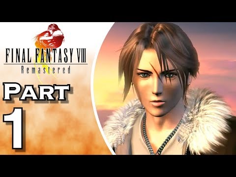 Final Fantasy VIII Remastered - PS4 - Gameplay - Walkthrough - Let's Play - Part 1