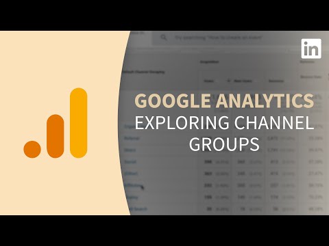 谷歌分析教程--探索管道組 (Google Analytics Tutorial - Exploring channel groups)