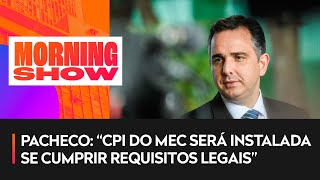 ‘Falar em CPI do MEC agora é…’