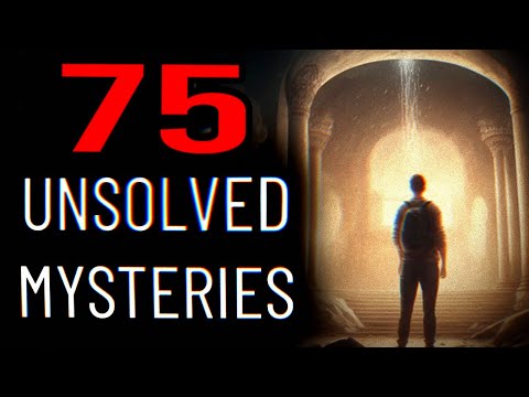 75 Unsolved Mysteries That Cannot Be Explained | Compilation