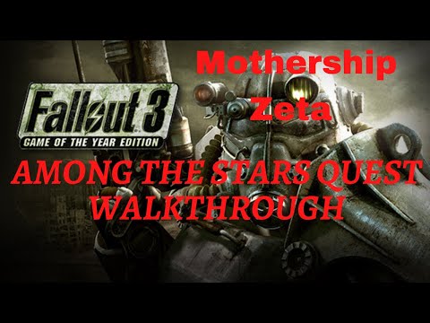 Fallout 3 Mothership Zeta Among the Stars Quest Walkthrough