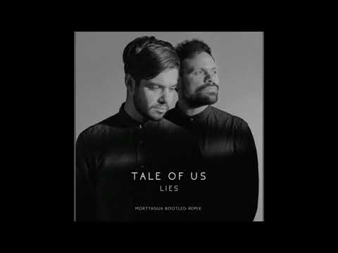 Tale Of Us - Lies (Morttagua Bootleg Remix)