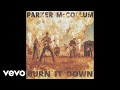 Parker McCollum - Burn It Down (Radio Edit) (Official Audio)
